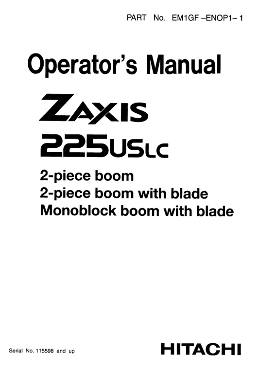 HITACHI ZAXIS 225USLC 2-PIECE BOOM WITH BLADE, MONOBLOCK BOOM WITH BLADE EXCAVATOR OPERATOR MANUAL EM1GFENOP11