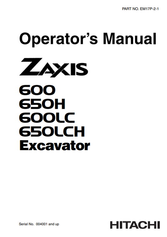 HITACHI ZAXIS 600, 650H, 600LC, 650LCH EXCAVATOR OPERATOR MANUAL EM17P21