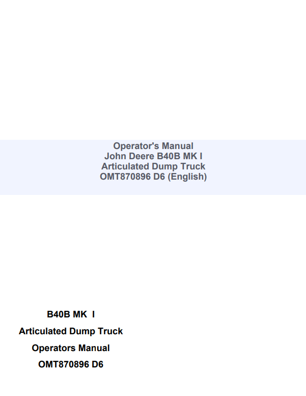 JOHN DEERE B40B MK I ARTICULATED DUMP TRUCK OPERATOR MANUAL OMT870896