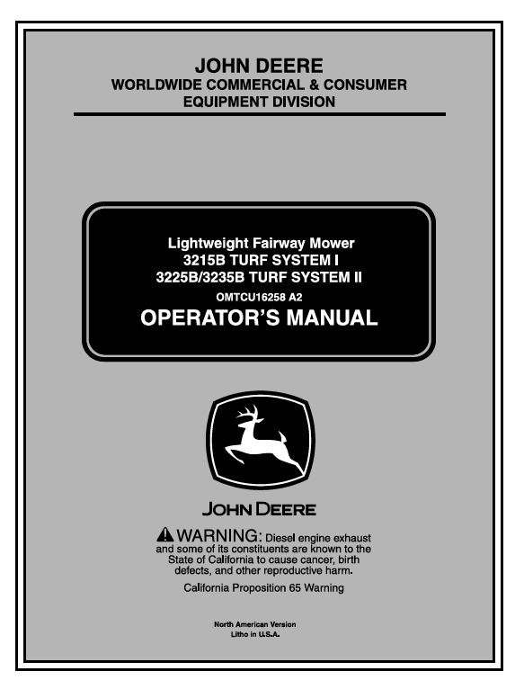 JOHN DEERE 3215B, 3225B 3235B TURF SYSTEM LIGHTWEIGHT FAIRWAY MOWER OPERATOR MANUAL OMTCU16258