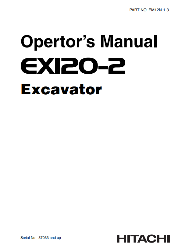 HITACHI EX120-2 EXCAVATOR OPERATOR MANUAL EM12N13