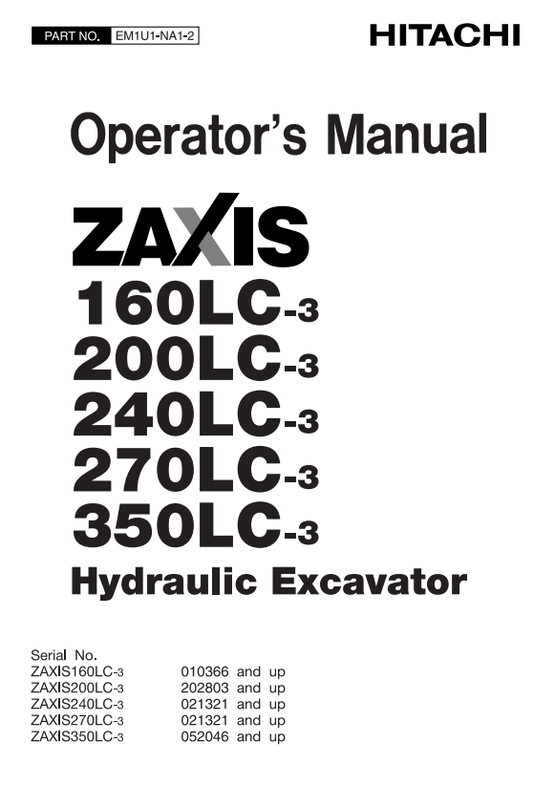 HITACHI ZAXIS 160LC-3, 200LC-3, 240LC-3, 270LC-3, 350LC-3 HYDRAULIC EXCAVATOR OPERATOR MANUAL EM1U1NA12