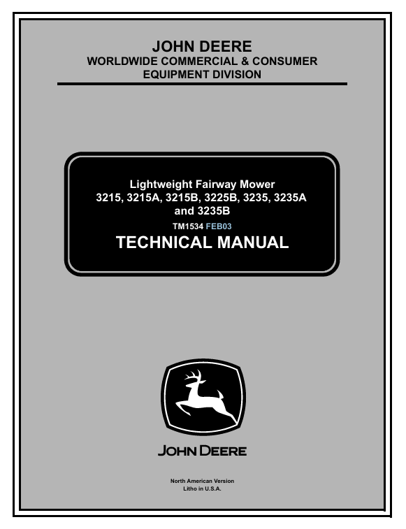 JOHN DEERE 3215, 3215A, 3215B, 3225B, 3235, 3235A, 3235B LIGHTWEIGHT FAIRWAY MOWER TECHNICAL MANUAL TM1534