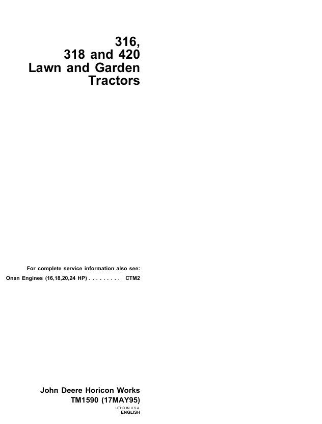 JOHN DEERE 316, 318 AND 420 LAWN AND GARDEN TRACTOR TECHNICAL MANUAL TM1590