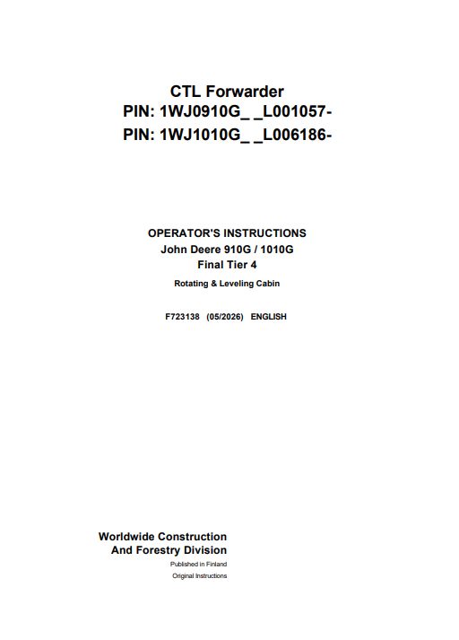 JOHN DEERE 910G / 1010G FINAL TIER 4 ROTATING & LEVELING CABIN CTL FORWARDER OPERATOR INSTRUCTION MANUAL F723138