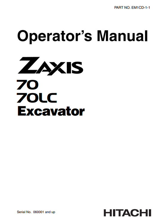 HITACHI ZAXIS 70, 70LC EXCAVATOR OPERATOR MANUAL EM1CD11