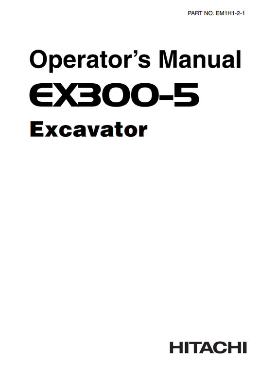 HITACHI EX300-5 EXCAVATOR OPERATOR MANUAL EM1H121