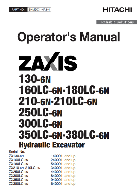 HITACHI ZAXIS 130-6N, 160LC-6N, 180LC-6N, 210-6N, 210LC-6N, 250LC-6N, 300LC-6N, 350LC-6N, 380LC-6N HYDRAULIC EXCAVATOR OPERATOR MANUAL ENMDC1NA34