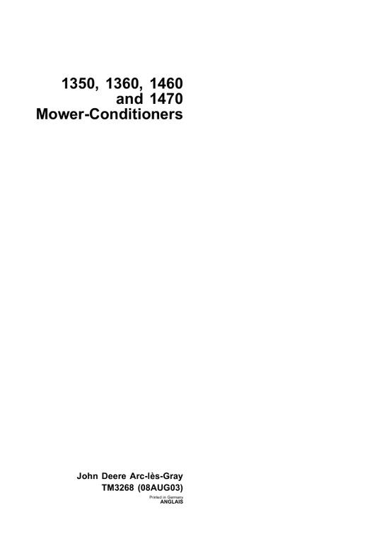 JOHN DEERE 1350, 1360, 1460 AND 1470 MOWER-CONDITIONER TECHNICAL MANUAL TM3268
