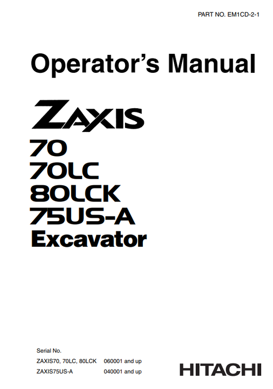HITACHI ZAXIS 70, 70LC, 80LCK, 75US-A EXCAVATOR OPERATOR MANUAL EM1CD21