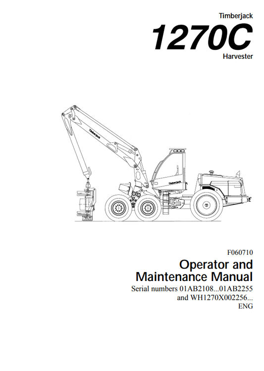 JOHN DEERE TIMBERJACK 1270C HARVESTER OPERATOR AND MAINTENANCE MANUAL F060710