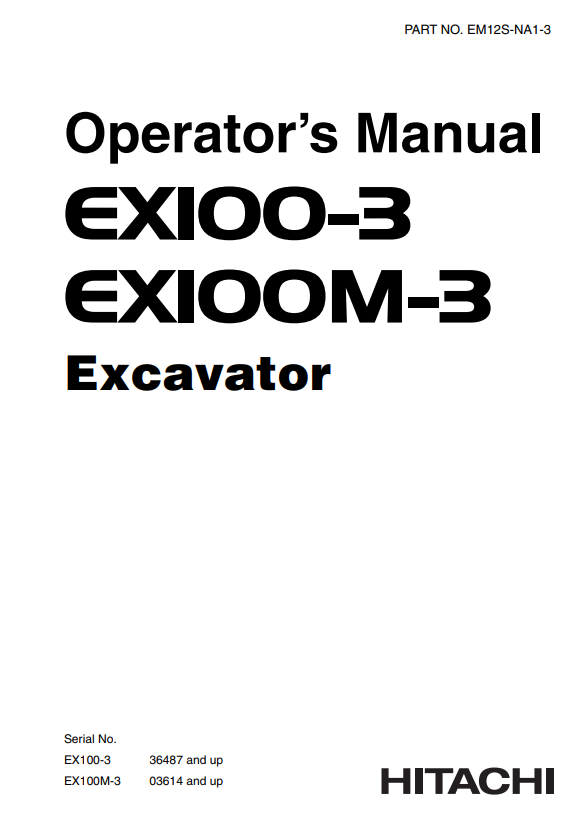 HITACHI EX100-3, EX100M-3 EXCAVATOR OPERATOR MANUAL EM12SNA13