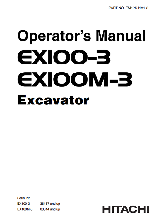 HITACHI EX100-3, EX100M-3 EXCAVATOR OPERATOR MANUAL EM12SNA13