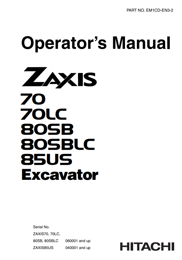 HITACHI ZAXIS 70, 70LC, 80SB, 80SBLC, 85US EXCAVATOR OPERATOR MANUAL EM1CDEN32