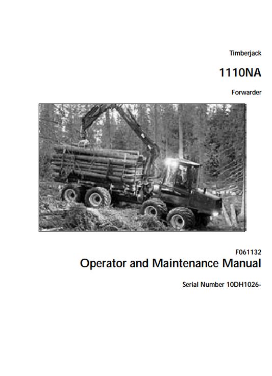 JOHN DEERE TIMBERJACK 1110NA FORWARDER OPERATOR MANUAL F061132