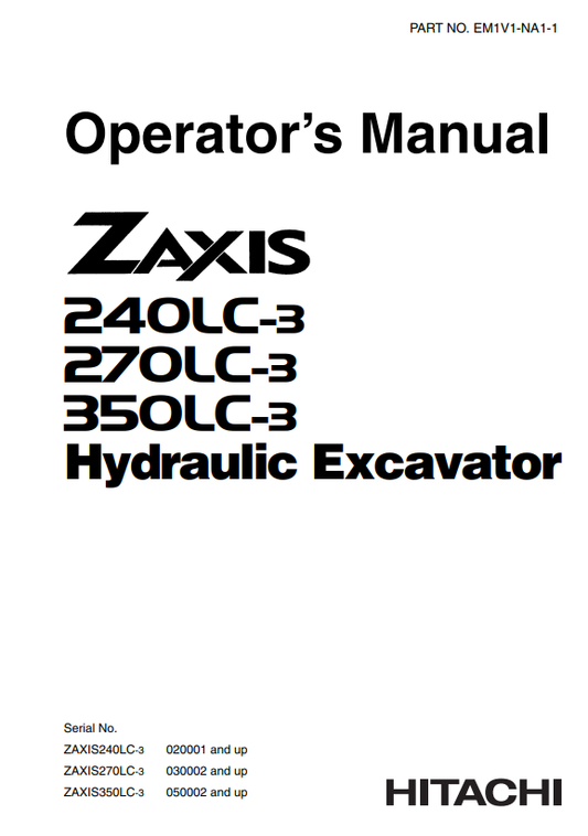 HITACHI ZAXIS 240LC-3, 270LC-3, 350LC-3 HYDRAULIC EXCAVATOR OPERATOR MANUAL EM1V1NA11