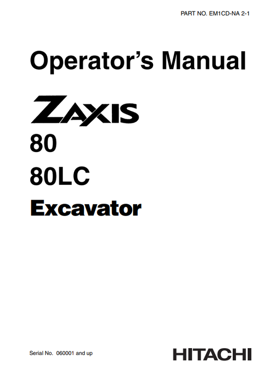 HITACHI ZAXIS 80, 80LC EXCAVATOR OPERATOR MANUAL EM1CDNA21