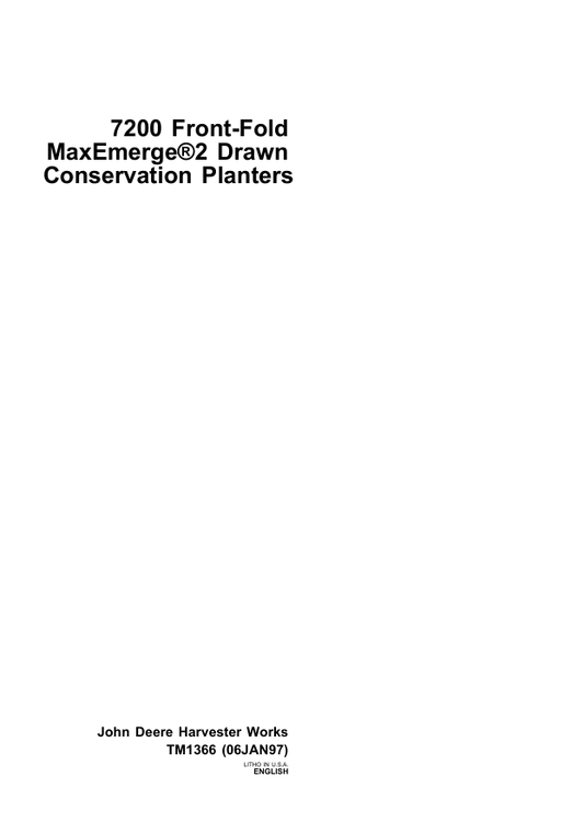 JOHN DEERE MAXEMERGE 2 7200 DRAWN CONSERVATION PLANTER TECHNICAL MANUAL TM1366