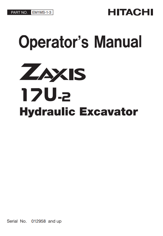 HITACHI ZAXIS 17U - 2 HYDRAULIC EXCAVATOR OPERATOR MANUAL EM1MS13
