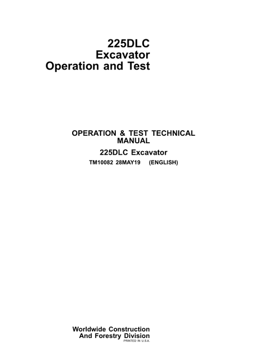 JOHN DEERE 225DLC EXCAVATOR OPERATION AND TEST TECHNICAL MANUAL TM10082