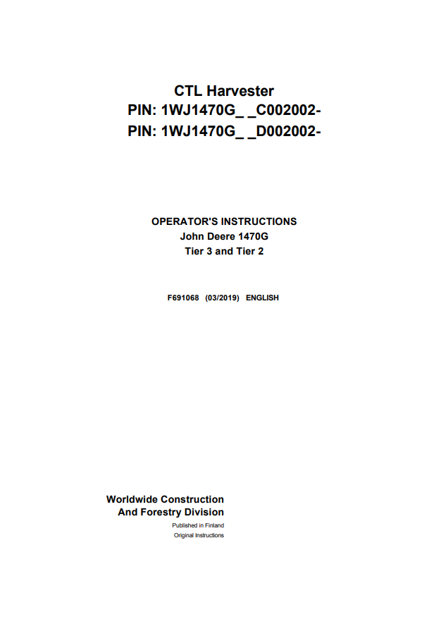 JOHN DEERE 1470G TIER 3 AND TIER 2 CTL HARVESTER OPERATOR INSTRUCTION MANUAL F691068