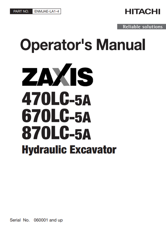 HITACHI ZAXIS 470LC-5A, 670LC-5A, 870LC-5A HYDRAULIC EXCAVATOR OPERATOR MANUAL ENMJAELA14
