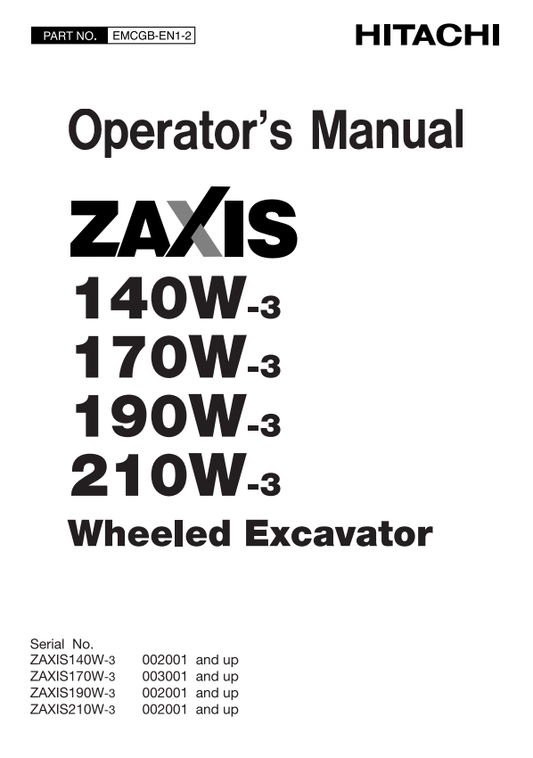 HITACHI ZAXIS 140W-3, 170W-3, 190W-3, 210W-3 WHEEL EXCAVATOR OPERATOR MANUAL EMCGBEN12