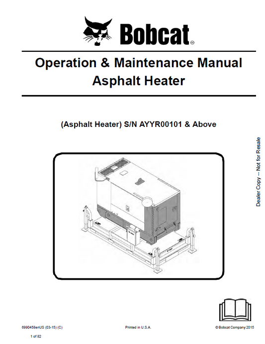 Bobcat 6990458 Asphalt Heater Operation & Maintenance Manual