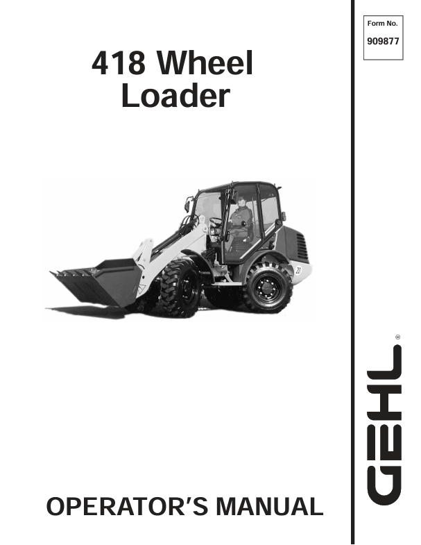 Download GEHL 418 Wheel Loader Operator Manual Part No. 909877 PDF
