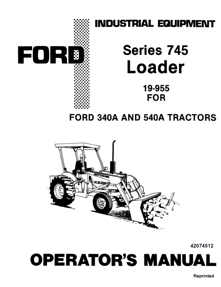 Ford 340A 540A Tractor 745 Loader Operator Manual 42074512