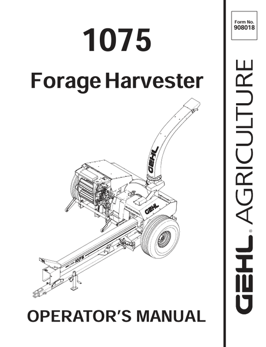 GEHL 1075 Forage Harvester Operator Manual 908018 PDF Download