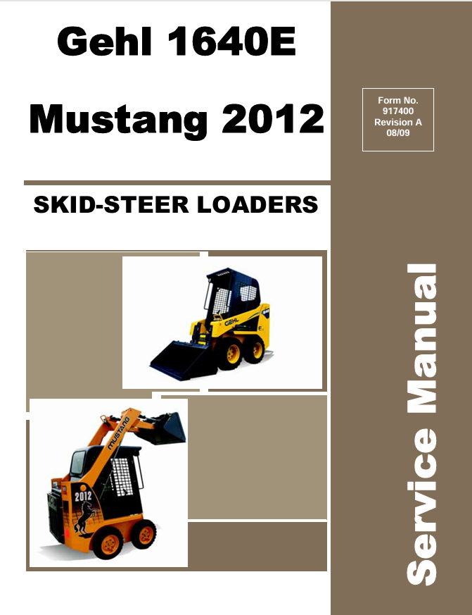 GEHL 1640E & Mustang 2012 Skid Steer Loader Service Manual PDF