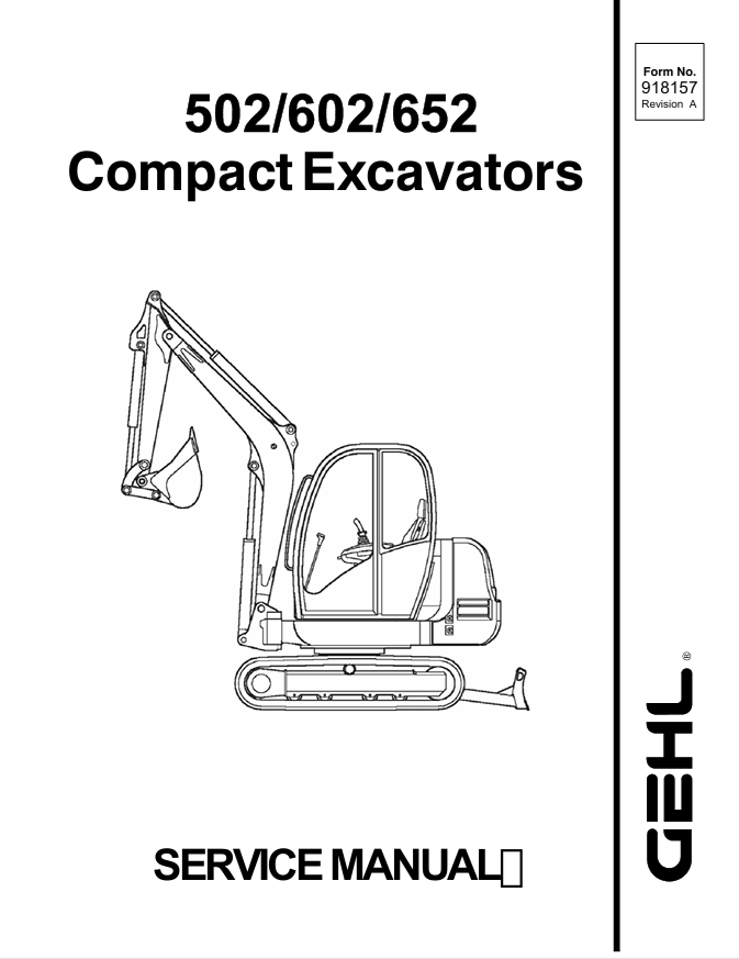 GEHL 502, 602, 652 Compact Excavator Service Manual 918157 PDF Download