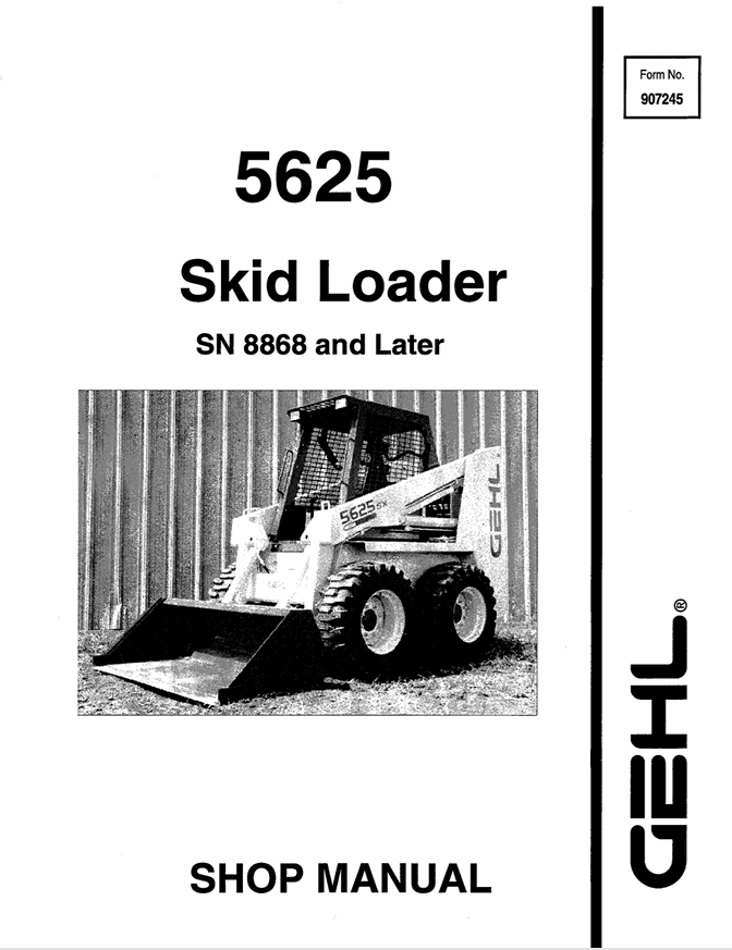 GEHL 5625 Skid Loader Shop Manual 907245 PDF Download