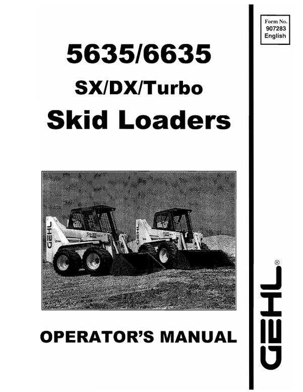 GEHL 5635 & 6635 SX DX Turbo Skid Loader Operator Manual 907283 PDF