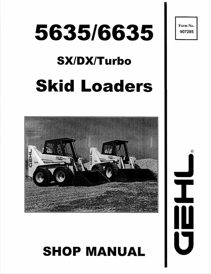 GEHL 5635 6635 SX DX Turbo Skid Loader Shop Manual 907285 PDF