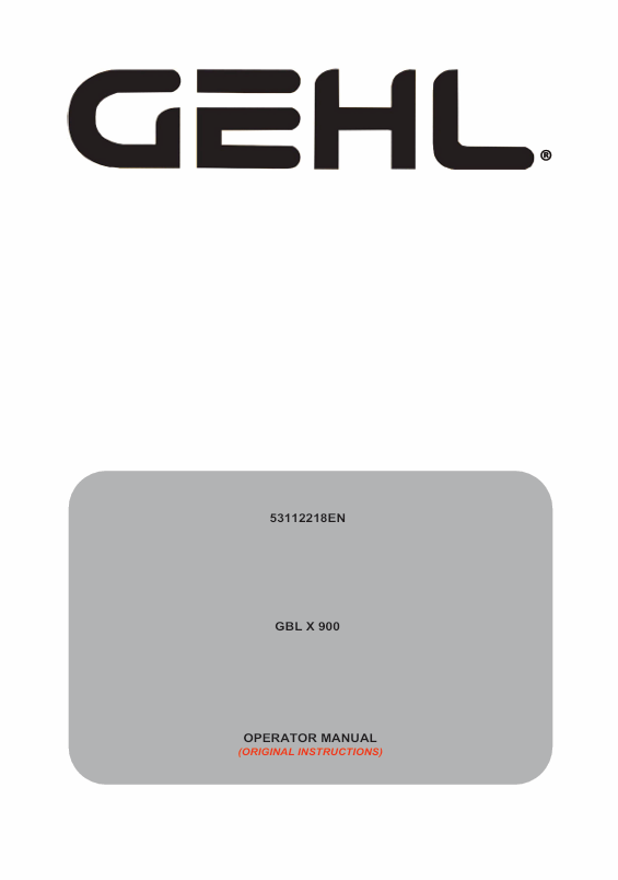 GEHL GBL X 900 Operator Manual (53112218EN) PDF Guide