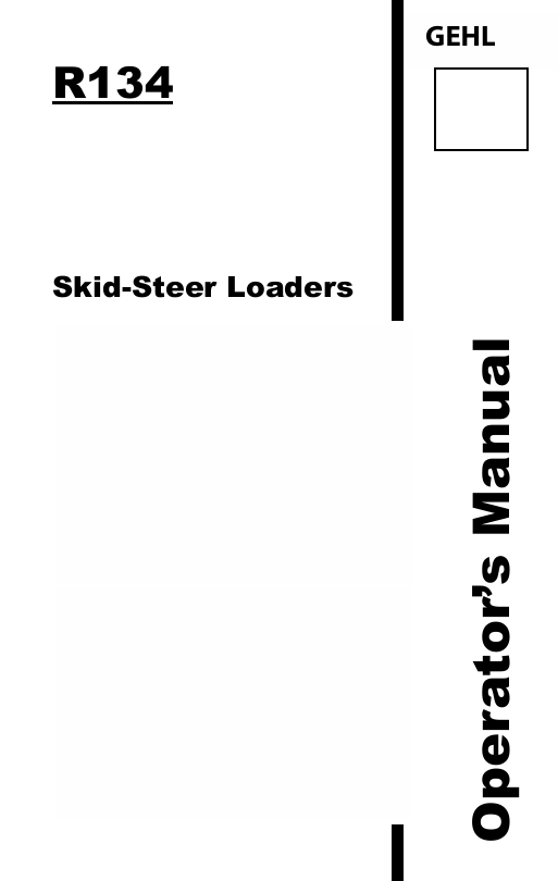 GEHL R134 Skid-Steer Loader Operator Manual 50111947 PDF Download