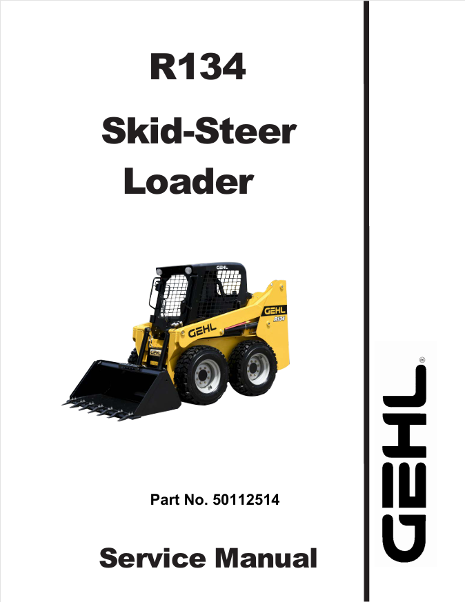 GEHL R134 Skid Steer Loader Service Manual 50112514 PDF