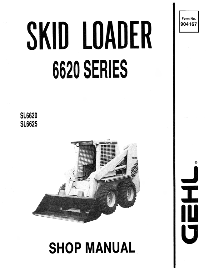 GEHL SL6620 & SL6625 Series Skid Steer Shop Manual 904167 PDF