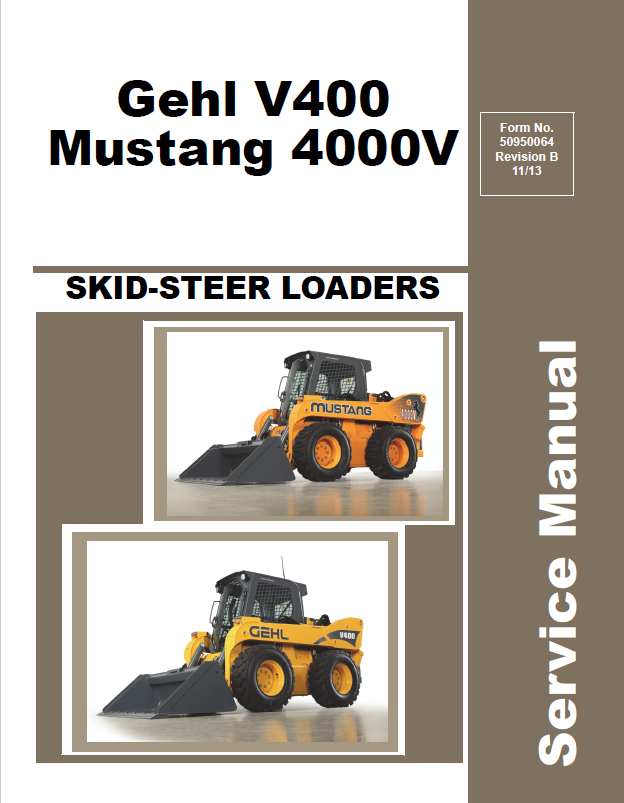 GEHL V400 & Mustang 4000V Skid Steer Loader Service Manual PDF 50950064