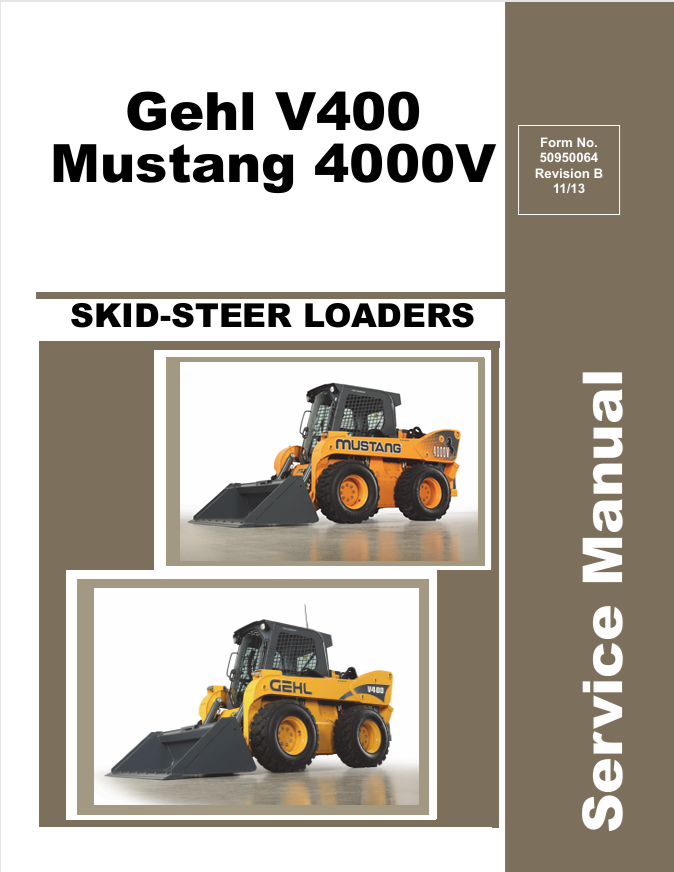 GEHL V400 & Mustang 4000V Skid Steer Service Manual 50950064 PDF