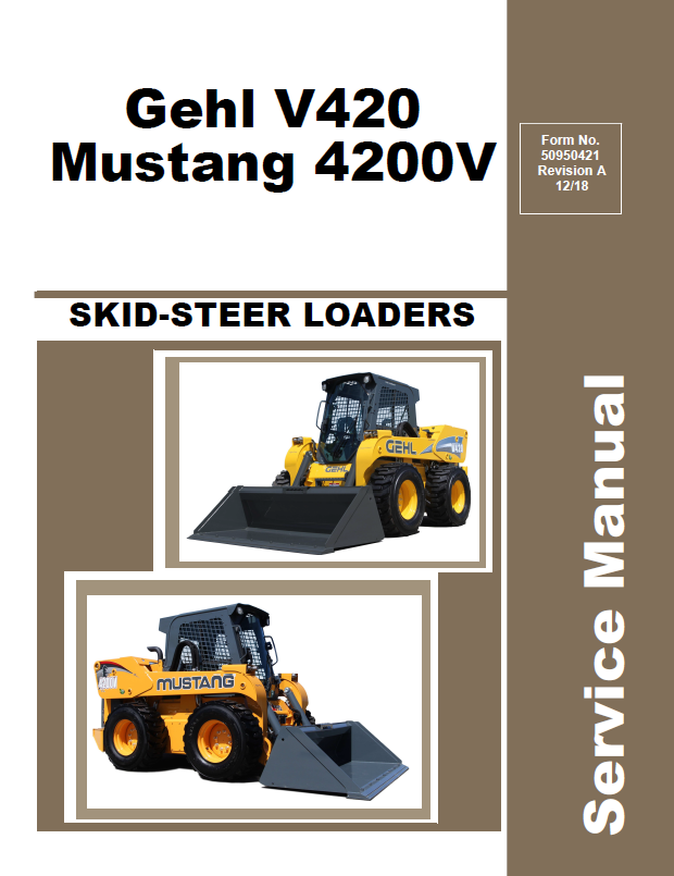 GEHL V420 Mustang 4200V Skid Steer Loader Service Manual PDF 50950421