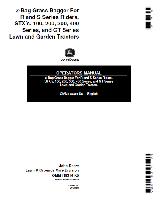 JOHN DEERE 2-BAG GRASS BAGGER FOR R AND S SERIES RIDERS, STX’S, 100, 200, 300, 400 SERIES, AND GT SERIES LAWN AND GARDEN TRACTORS OPERATOR MANUAL OMM118316