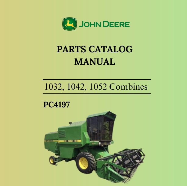 John Deere 1032, 1042, 1052 Combine Parts Catalog Manual (PC4197)
