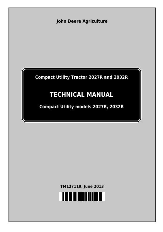 John Deere 2027R & 2032R Compact Utility Tractor Technical Manual TM127119