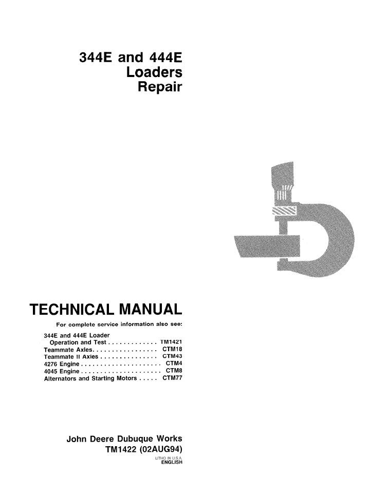 John Deere 344E 444E Loader Repair & Service Manual TM1422