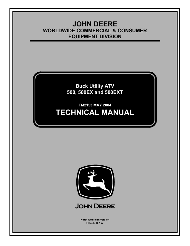 John Deere 500, 500EX & 500EXT Buck Utility ATV Technical Manual TM2153