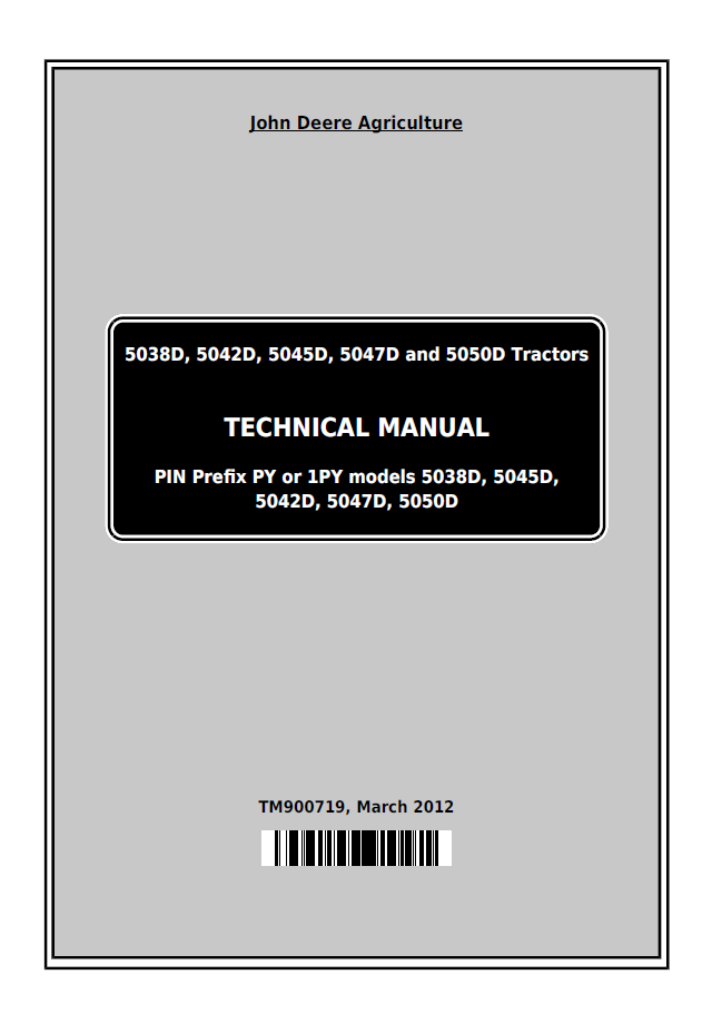 John Deere 5038D, 5042D, 5045D, 5047D and 5050D Tractor Technical Manual - TM900719