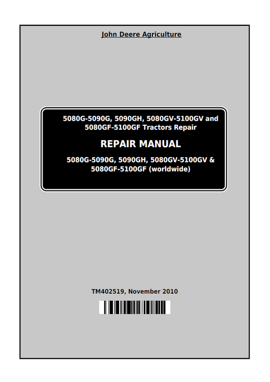John Deere 5080G, 5090G, 5090GH, 5080GV-5100GV and 5080GF-5100GF Tractor Repair Manual - TM402519